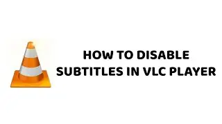 How to Turn off Subtitles in the VLC Media Player | Disable Subtitles in VLC | Tutorial In Hindi