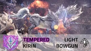 Tempered Kirin | Light Bowgun | Monster Hunter World
