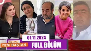 Esra Ezmeci ile Yeni Baştan | 1 Kasım 2024