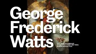 Talking Art: Time, Death, and Judgement by George Frederick Watts