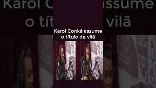 Karol Conká assume o título de vilã