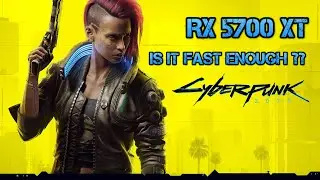 RX 5700XT Benchmarks 2020 - will it be fast enough for Cyberpunk 2077? (outlook before game release)