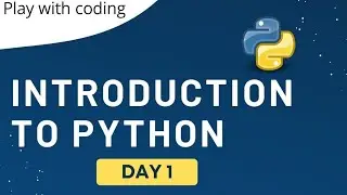 Day-1 : Introduction to Python Programming