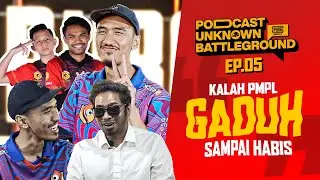 Gaduh X Henti di GANK Hingga Tersingkir dari PMPL | Ep.5 ft. MANPARANG PODCAST UNKNOWN BATTLEGROUND