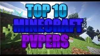 TOP 10 MINECRAFT WIN 10 PVPERS