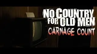 No Country For Old Men (2007) Carnage Count