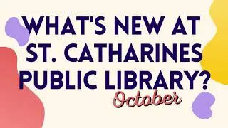 What's New at St. Catharines Public Library: October