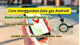 How to use fake GPS on Android (SAFE FOR ONLINE ATTENDANCE?)