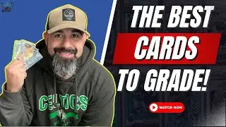 How to Decide Which Cards to Grade for Maximum ROI