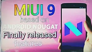 MIUI 9 update release | Xiaomi secret rumours leak