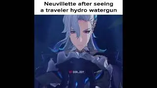 Neuvillette: let me teach you  