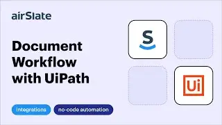 airSlate for UiPath: Add Automated Document Workflows to UiPath Processes