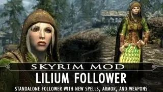 Skyrim Mod Feature: Lilium Follower - Standalone - New Spells w Custom Armor and Weapons