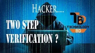 What is 2 Step Verification ? Active Gmail Two step Verification । TECHNOLOGY BD