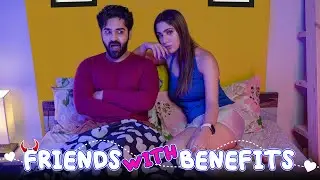 FRIENDS WITH BENEFITS || EP.1|| SUSHANT MAGGU