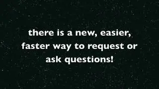 easier & faster way to request!