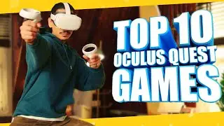 Top 10 Best Oculus Quest 2 Games Of 2021 So Far