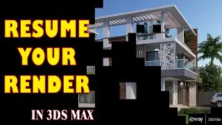 V-ray Resumable Rendering||  Reduce the Render Time In 3ds Max| In V ray 5| Tips and Tricks in Hindi
