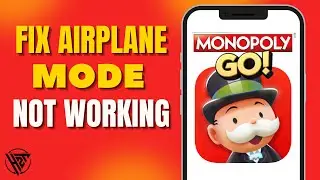 How To Fix Monopoly Go Airplane Mode Not Working 2024
