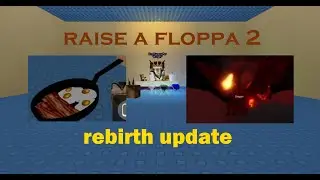 Raise a Floppa 2 All Things Added in Rebirth Update Part1 (ROBLOX)