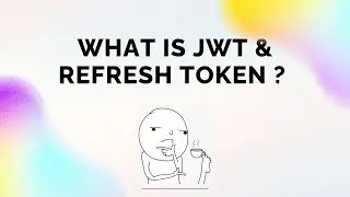 JWT & Refresh Token Explained (Access Token vs Refresh Token) | Complete Auth Flow
