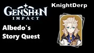 [AR 48]  Genshin Impact 1.2! Rolling Normal Banner and Albedo's Story Quest