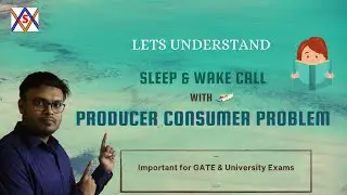 Sleep And Wake Call // Producer Consumer Problem // Process Synchronization // OS // CS - GATE