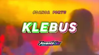 DANSA PORTU GACOR || KLEBUS || JOVANTO LXR REMIX