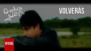Q-mbia Juan - Volverás (OFICIAL)