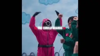 The circle guards. | Squid Game Edit.