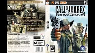 Call of Juarez: Bound in Blood (PC) - Gameplay - [Геймплей] - [RUS TEXT]