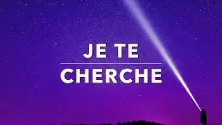 JE TE CHERCHE - Adoration au Piano