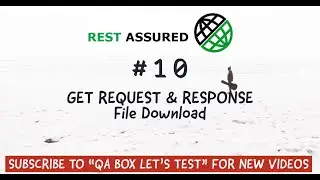 Part 10 - Rest Assured - GET Request - File Download