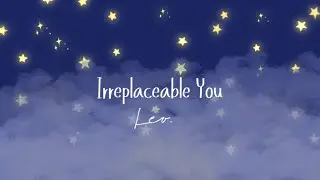 Irreplaceable You - leo.