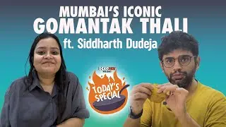 Mumbai's Iconic Gomanatak Thali With @siddharthdudeja | Today's Special By DeadAnt