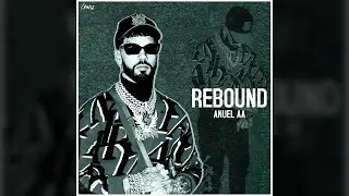 Anuel AA - Rebound (Solo Version)