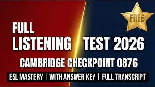 MAY 2026 | Cambridge Lower Secondary Checkpoint ESL Listening [0876]