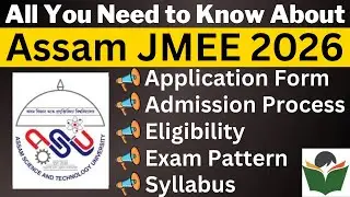 Assam JMEE 2024 Complete Details, Application Form, Date, Eligibility, Syllabus, Pattern, Admit Card
