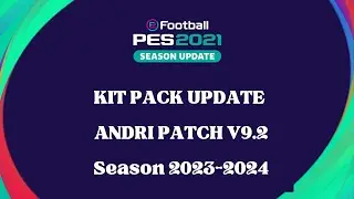 PES2021 || UPDATE KIT PACK CPK 2023-2024 || ANDRI PATCH V9.2