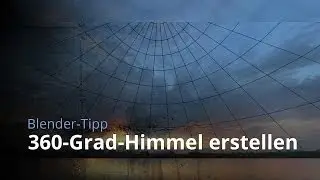 Blender-Tipp - 360-Grad-Himmel erstellen