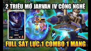 [LMHT Tốc Chiến] 2 Triệu Mở Hextech Jarvan IV Công Nghệ Và Cái Kết