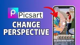 How to Change Perspective on Picsart 2024?