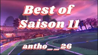 Rocket league BEST OF ARRETS Saison 11