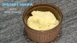 Instant Mawa Recipe | How To Make Khoya From Milk Powder