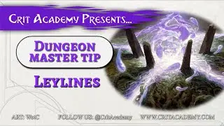 Crit Academy Presents DM Tip Leylines