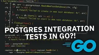 Postgres Integration tests in Golang?! ~ Integration Testing in Go