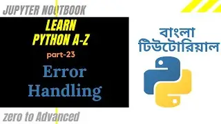 Learn Python A-Z || Part - 23 || Error Handling