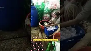 Be careful of Cool drinks in Summer