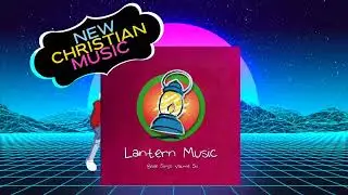 Lantern Music  - Strong & Courageous (Joshua 1:9) | Christian Song with Bible verses