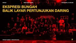 FSTVLST - VIDEO PASKA PENTAS - DIBALIK PERTUNJUKAN DARING - YOGYAKARTA, 27 JUNI 2020